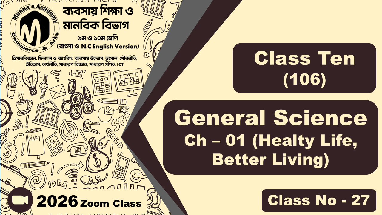 Class Ten-Commerce (N.C - 106) [Class No-27] General Science, Ch - 01 (Healty Life, Better Living)