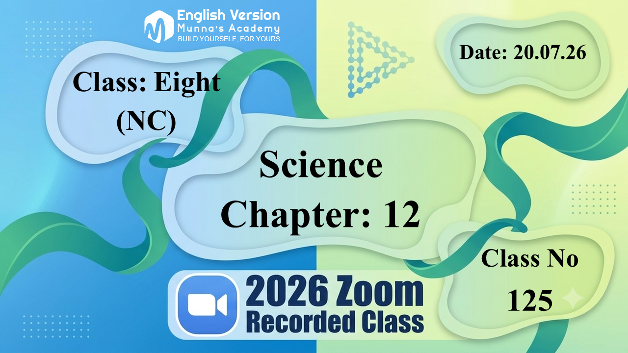 Class Eight (803–NC) | Class No: 125 | Subject: Science | Chapter: 12 | Date: 20.07.26