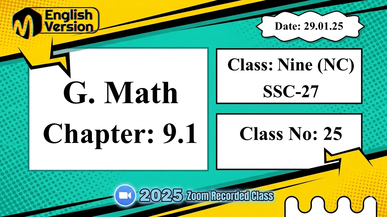 Class Nine (903-NC ) - [Class No: 25] -General Math (Chapter 9.1)