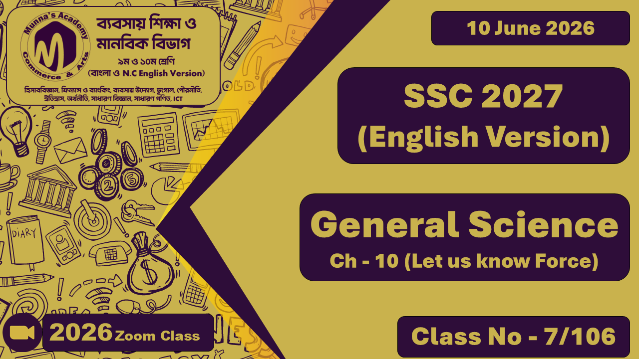 SSC 2027 - N.C Commerce [Class No - 7/106] Genral Science, Ch - 10 (Let us know Force)