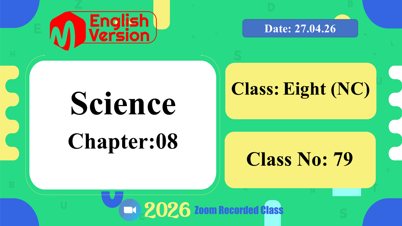 Class Eight (803–NC) | Class No: 79 | Science | Chapter: 08 | Date: 27.04.26