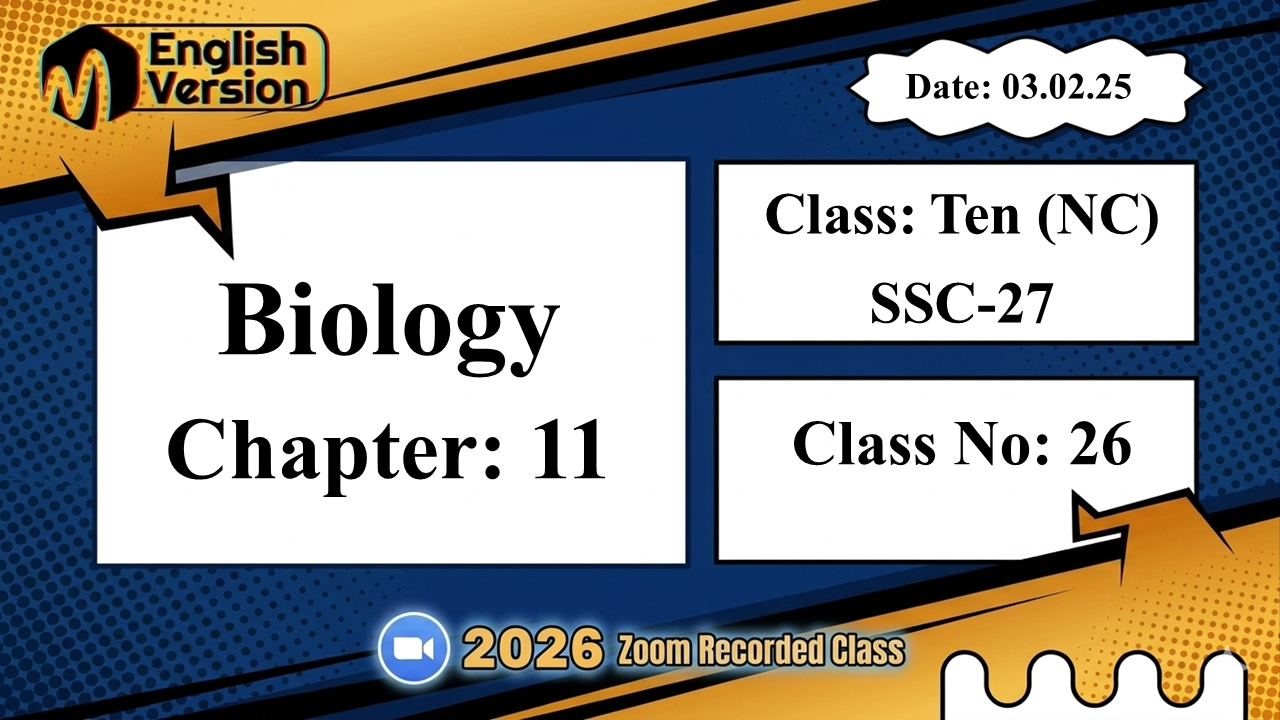 Class Ten (103-NC) | Class No: 26 | Biology | Chapter - 11 | 03.02.26