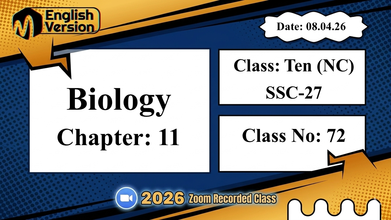 Class Ten (103-NC) | Class No: 72 | Biology | Chapter - 11 | 08.04.26