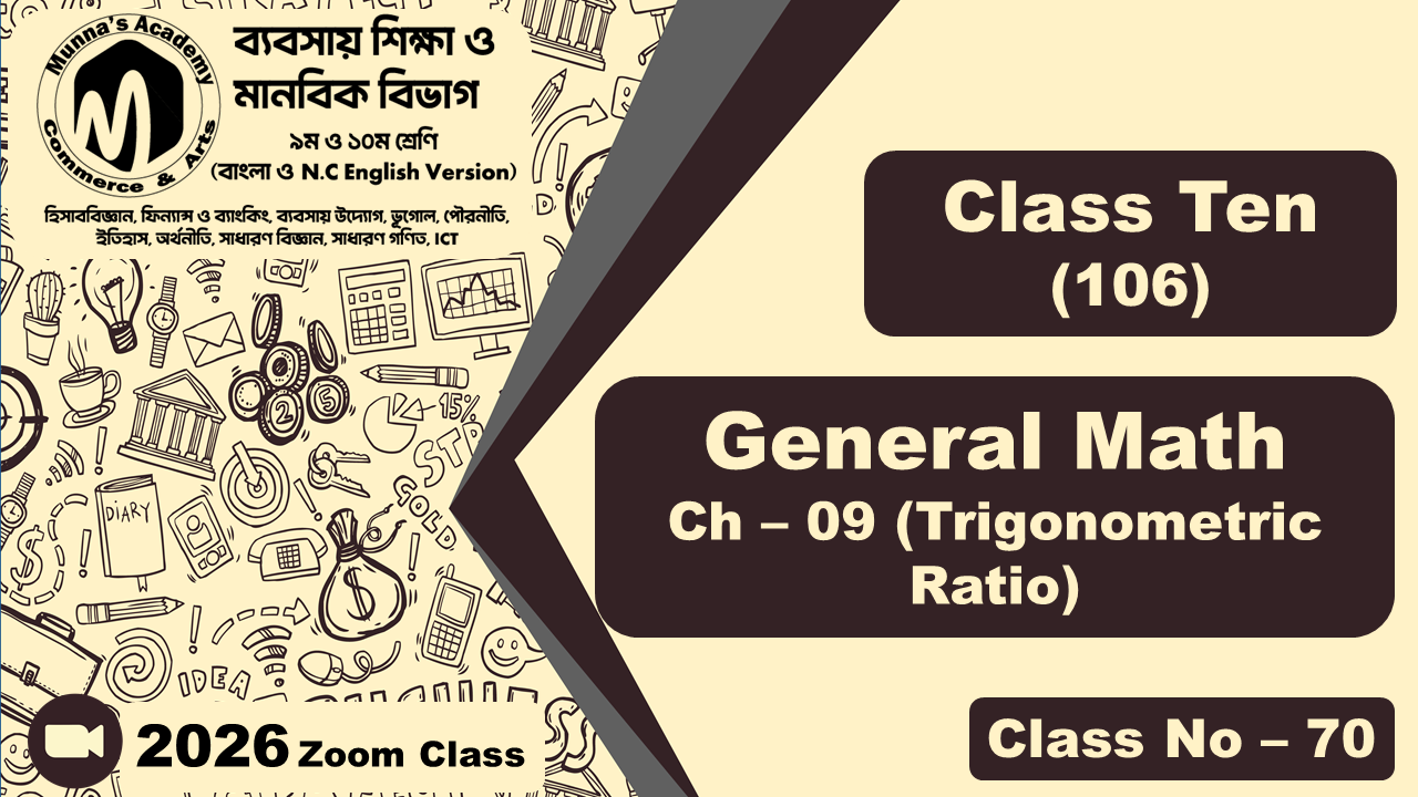 Class Ten - Commerce (N.C - 106) [Class No- 70] General Math, Ch - 9 (Trigonometric Ratio)