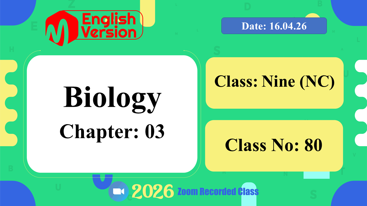 Class Nine (903-NC) | Class No: 80 | Biology | Chapter: 03 | 16.04.26