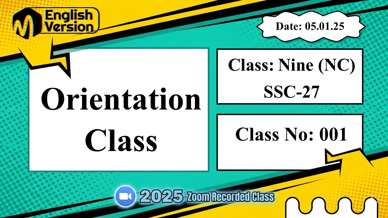 Class Nine NC (903) [Class No - 01] Orientation Class (G.Math/H.Math/Physics/Chemistry/Biology/ICT)