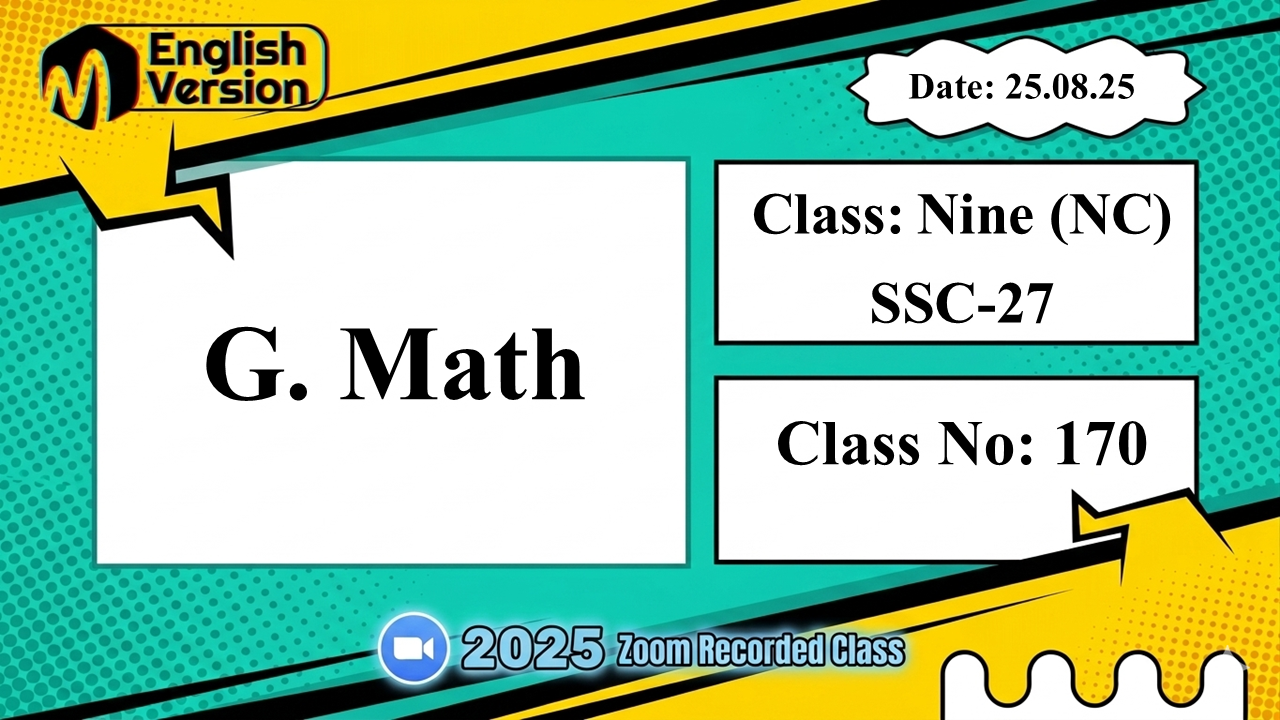 Class Nine (903-NC ) - [Class No: 170] - G. Math Ch: - (13.1)