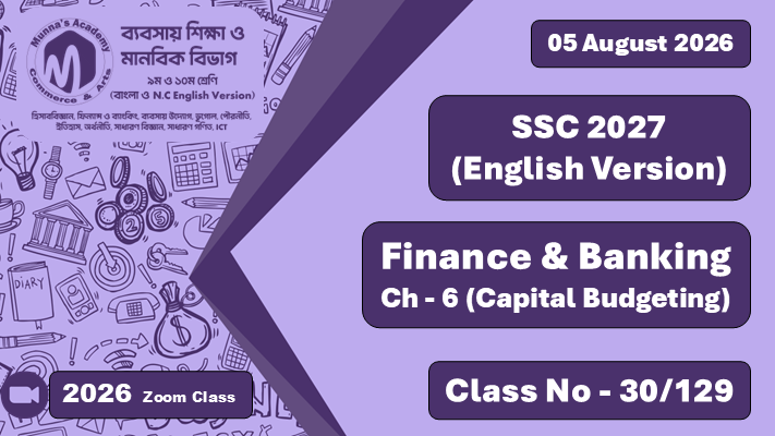 SSC 2027 - N.C Commerce [Class No - 30/129] Finance & Banking, Ch - 6 (Capital Budgeting)