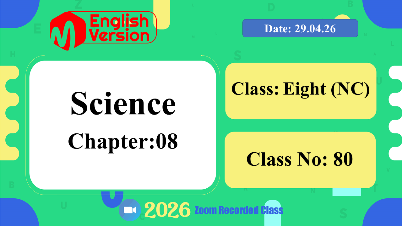 Class Eight (803–NC) | Class No: 80 | Science | Chapter: 08 | Date: 29.04.26
