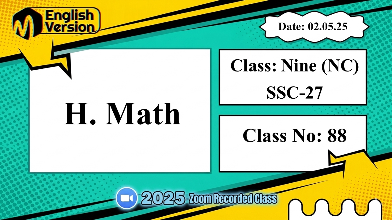 Class Nine (903-NC ) - [Class No: 88] -Higher Math (Ch- 8.2)