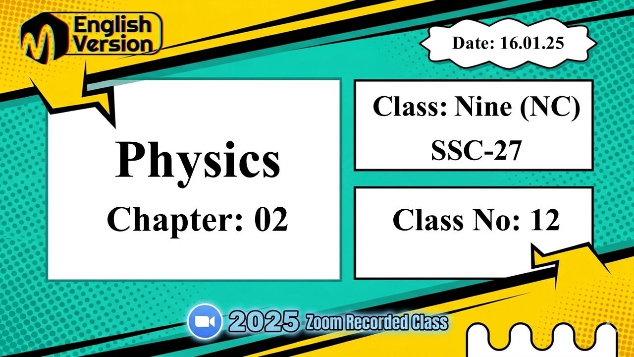 Class Nine (903-NC) - [Class No: 12] - Physics (Motions)