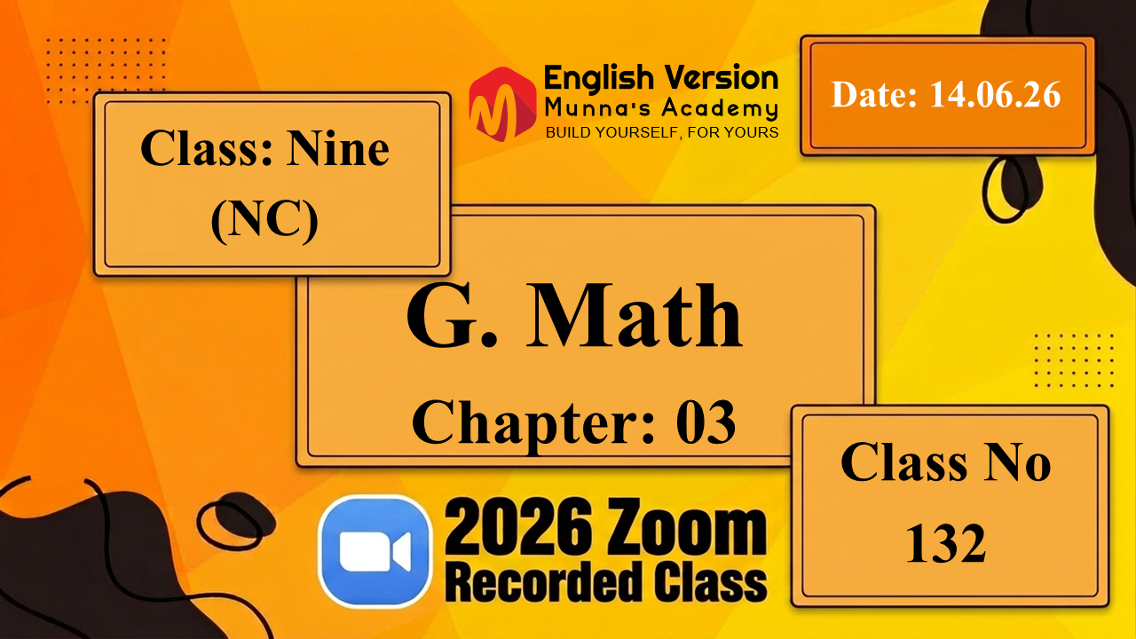 Class Nine (903-NC) | Class No: 132 | G.Math | Chapter: 03 | 14.06.26
