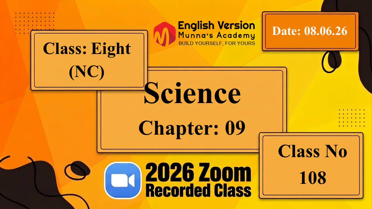 Class Eight (803–NC) | Class No: 108 |Science | Chapter: 09 | Date: 08.06.26